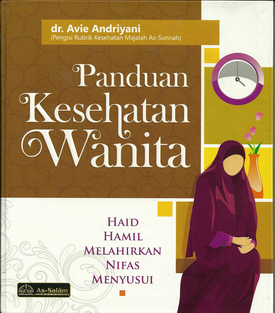Buku PANDUAN KESEHATAN WANITA Muslimah dan Kesehatan